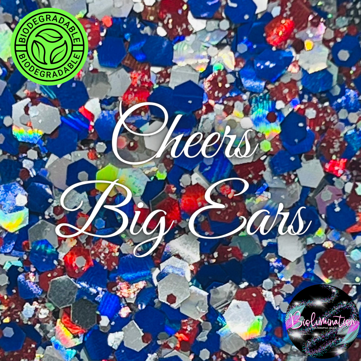 CHEERS BIG EARS holographic biodegradable glitter