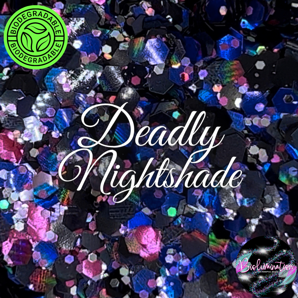 DEADLY NIGHTSHADE holographic biodegradable glitter