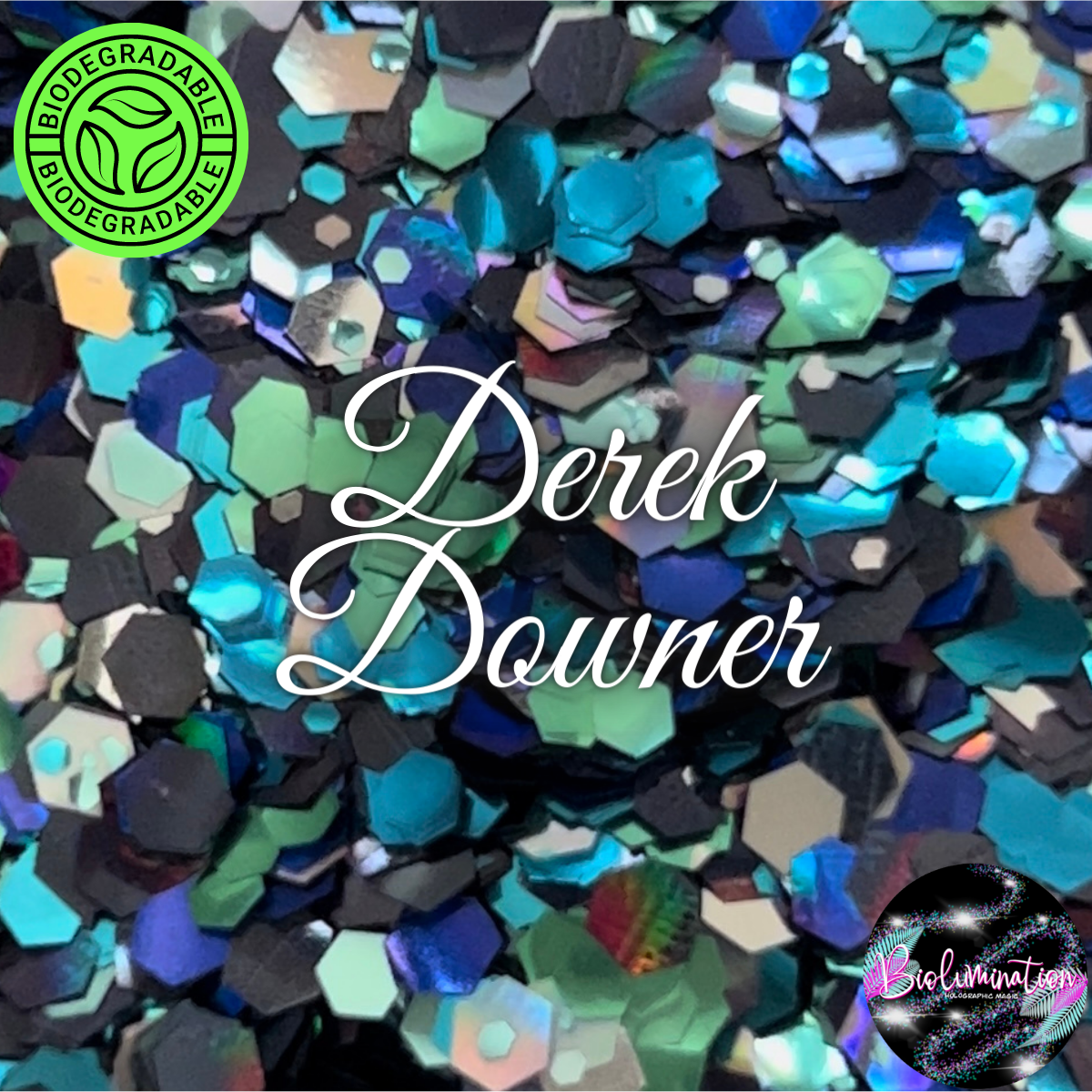 DEREK DOWNER holographic biodegradable glitter