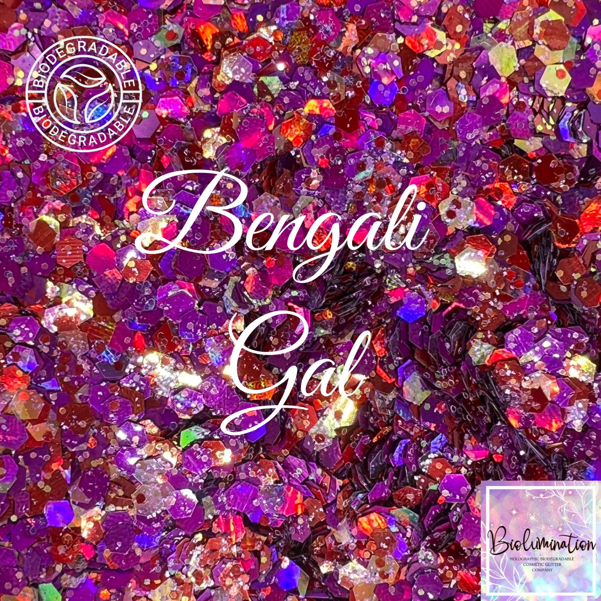 BENGALI BAD GAL holographic biodegradable glitter