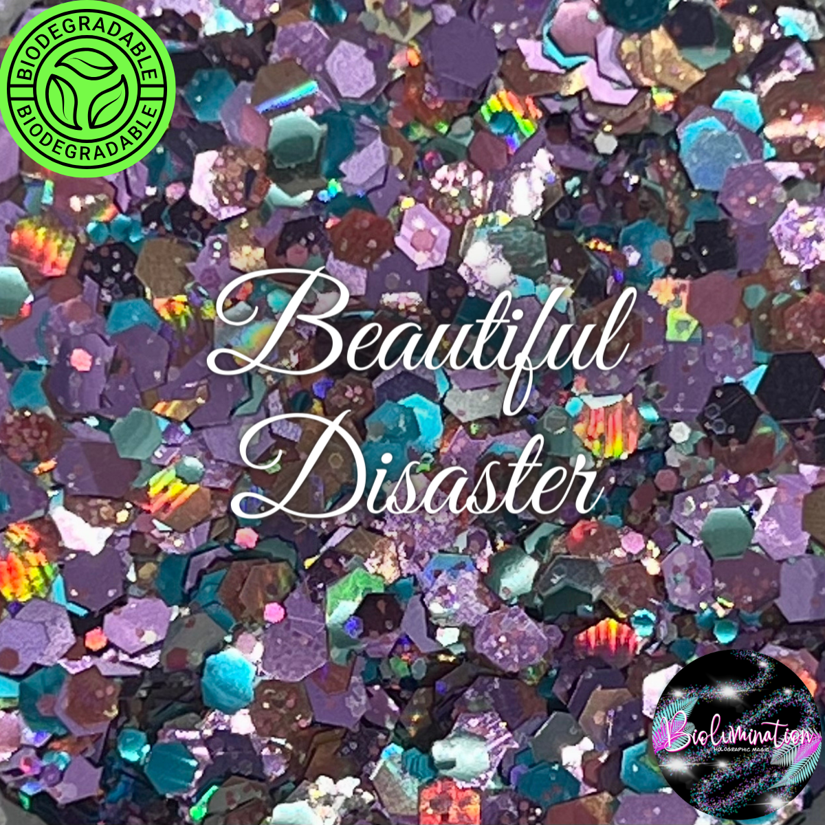 BEAUTIFUL DISASTER holographic biodegradable glitter